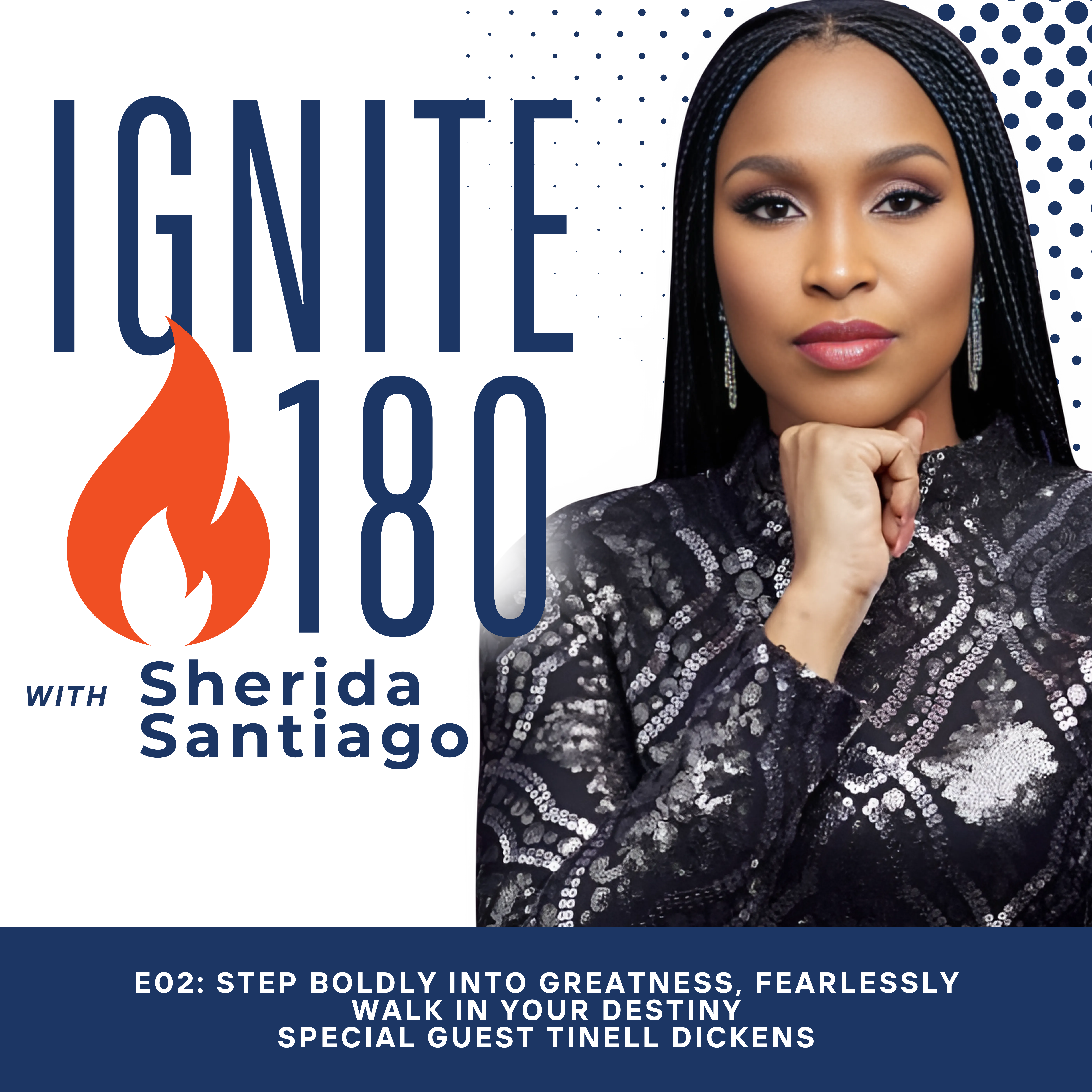 Episode 03: Step Boldly Into Greatness, Walk in Your Destiny